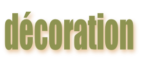 décoration
